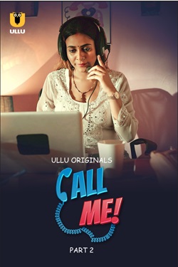 Call Me Part 2 2024 Ullu Hindi Web Series Download 480p 720p 1080p FilmyZilla