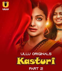 Kasturi Part 2 2024 2024 Ullu Hindi Web Series Download 480p 720p 1080p FilmyZilla