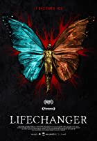 Lifechanger 2018 Hindi Dubbed 480p 720p FilmyZilla