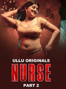 Nurse Part 2 FilmyZilla 2025 Hindi Ullu Series