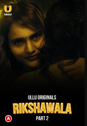 Rikshawala Part 2 2023 Hindi Ullu Web Series Download 480p 720p 1080p FilmyZilla Filmyzilla