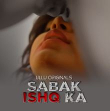 Sabak Ishq Ka Part 1 2023 Ullu Web Series Download 480p 720p 1080p FilmyZilla Filmyzilla